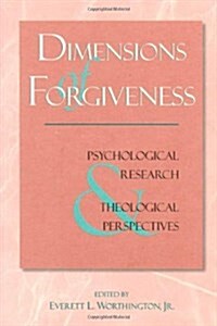 Dimensions of Forgiveness: A Research Approach Volume 1 (Paperback, First Edition)