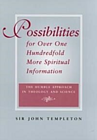 Possibilities for Over One Hundredfold More Spiritual Information (Hardcover)