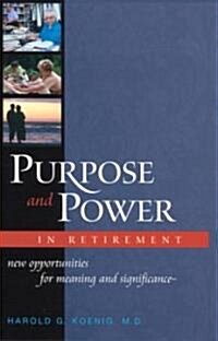 Purpose and Power in Retirement (Hardcover)