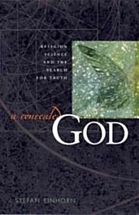 [중고] A Concealed God: Religion, Science, and the Search for Truth (Hardcover)