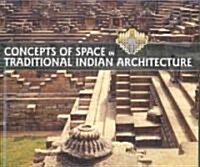 Concepts of Space in Traditional Indian Architecture (Hardcover)
