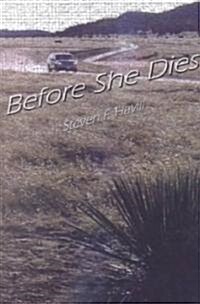 Before She Dies (Paperback)