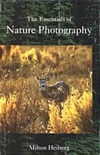 The Essentials of Nature Photography (Hardcover)