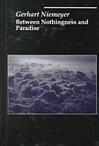 Between Nothingness Paradise (Hardcover)