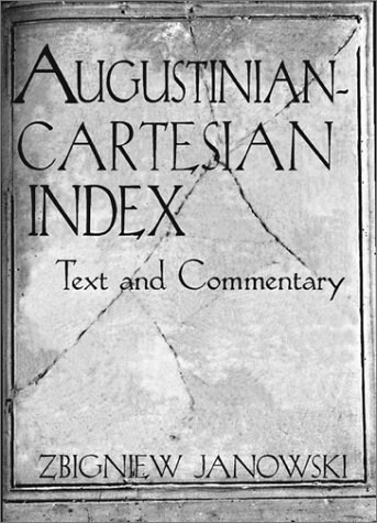 Augustinian-Cartesian Index: Texts & Commentary (Hardcover)