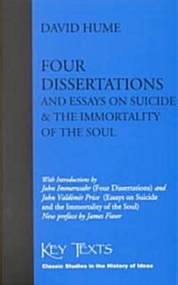Four Dissertations Ane Essays on Suicide and the Immortality of the Soul (Paperback)