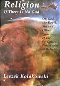 Religion: If There Is No God God, the Devil & Sin (Paperback, Revised)