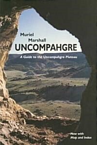 Uncompahgre: A Guide (Paperback, Rev)