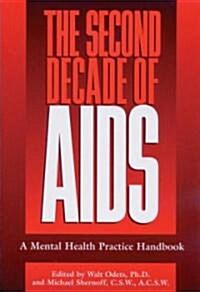 The Second Decade of AIDS: A Mental Health Handbook (Paperback)