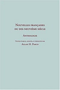 Nouvelles fran?ises du 19e si?le. Anthologie (Paperback)