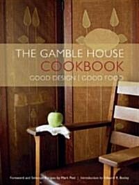 The Gamble House Cookbook (Hardcover)