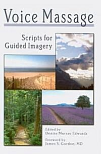 Voice Massage: Scripts for Guided Imagery [With CD-ROM] (Paperback)