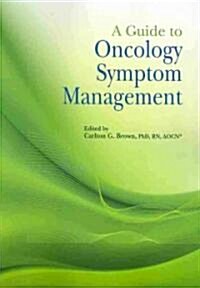 A Guide to Oncology Symptom Management (Paperback)