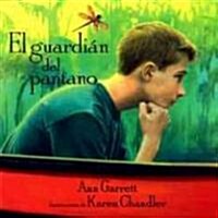 El Guardian Del Pantano/Keeper of the Swamp (Paperback)