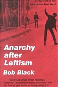 Anarchy After Leftism (Paperback)