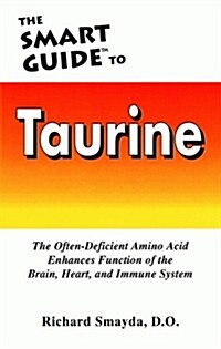 The Smart Guide to Taurine (Paperback)