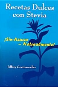 Recetas Dulces Con Stevia (Paperback, Spanish)