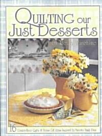 Quilting Our Just Desserts (Paperback)