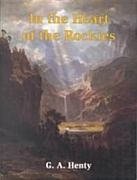 In the Heart of the Rockies (Paperback, Reprint)