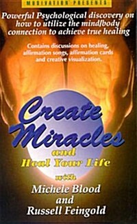 Create Miracles: With Michele and Heal Your Life (Audio Cassette)
