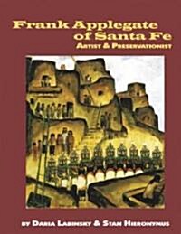 Frank Applegate of Santa Fe (Hardcover)