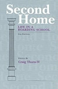 Second Home: Life in a Boarding School (Paperback, 2)