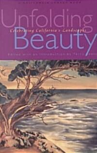 Unfolding Beauty: Celebrating Californias Landscapes (Paperback)