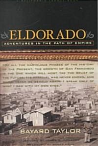 Eldorado: Adventures in the Path of Empire (Paperback)