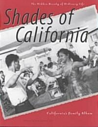 Shades of California: The Hidden Beauty of Ordinary Life (Paperback)