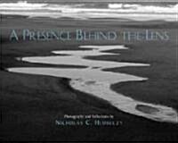 A Presence Behind the Lens: Photography and Reflections (Paperback)