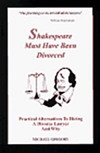 Shakespeare Must Have Been Divorced (Paperback)