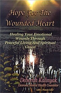 Hope for the Wounded Heart (Paperback)