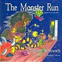 The Monster Run: Based on a True Story (Hardcover)