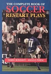 The Complete Book of Soccer Restart Plays (Paperback)