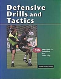 Defensive Drills & Tactics: 350 Exercises for Individual & Team Play (Paperback)