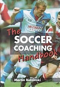 The Soccer Coaching Handbook (Paperback, Revised)