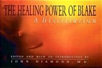 The Healing Power of Blake: A Distillation (Paperback)