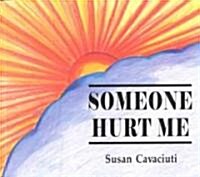 Someone Hurt Me (Paperback)