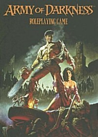 Army of Darkness: Roleplaying Game Corebook (Hardcover)