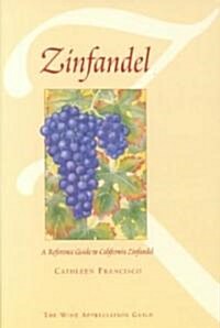 Zinfandel: A Reference Guide to California Zinfandel (Paperback)