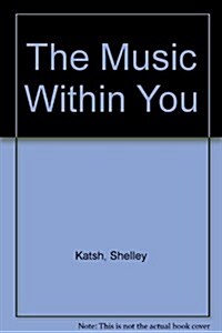 The Music Within You (Paperback, 2nd)