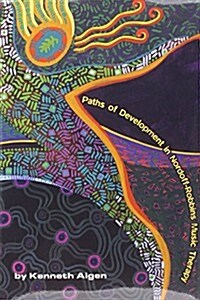 Paths of Development in Nordoff-Robbins Music Therapy (Paperback, Compact Disc)