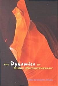The Dynamics of Music Psychotherapy (Paperback)