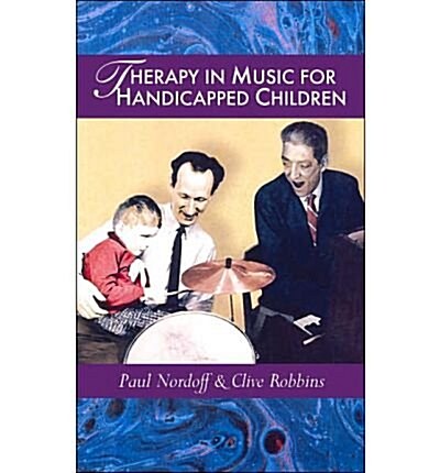 Therapy In Music For Handicapped Children (Paperback)