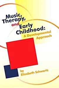 Music, Therapy, and Early Childhood (Paperback)