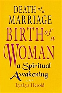 Death of a Marriage / Birth of a Wom (Paperback)