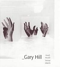 Gary Hill: Hand Heard/Liminal Object : Gary Hill Projective Installation #1 (Paperback, New ed)