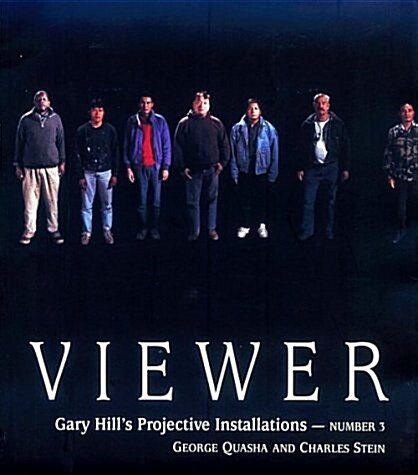 Viewer: Gary Hill Projective Installation #3 (Paperback)