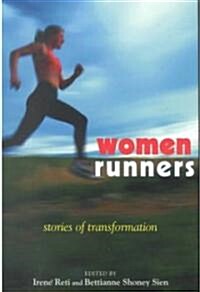 Women Runners: Stories of Transformation (Hardcover)