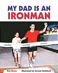 My Dad Is an Ironman (Hardcover)